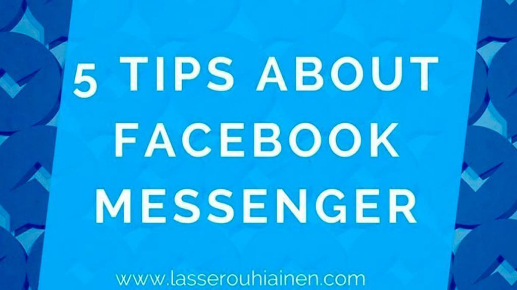 Facebook Messenger: 5 Tips to Use Facebook Messenger for Business Communications